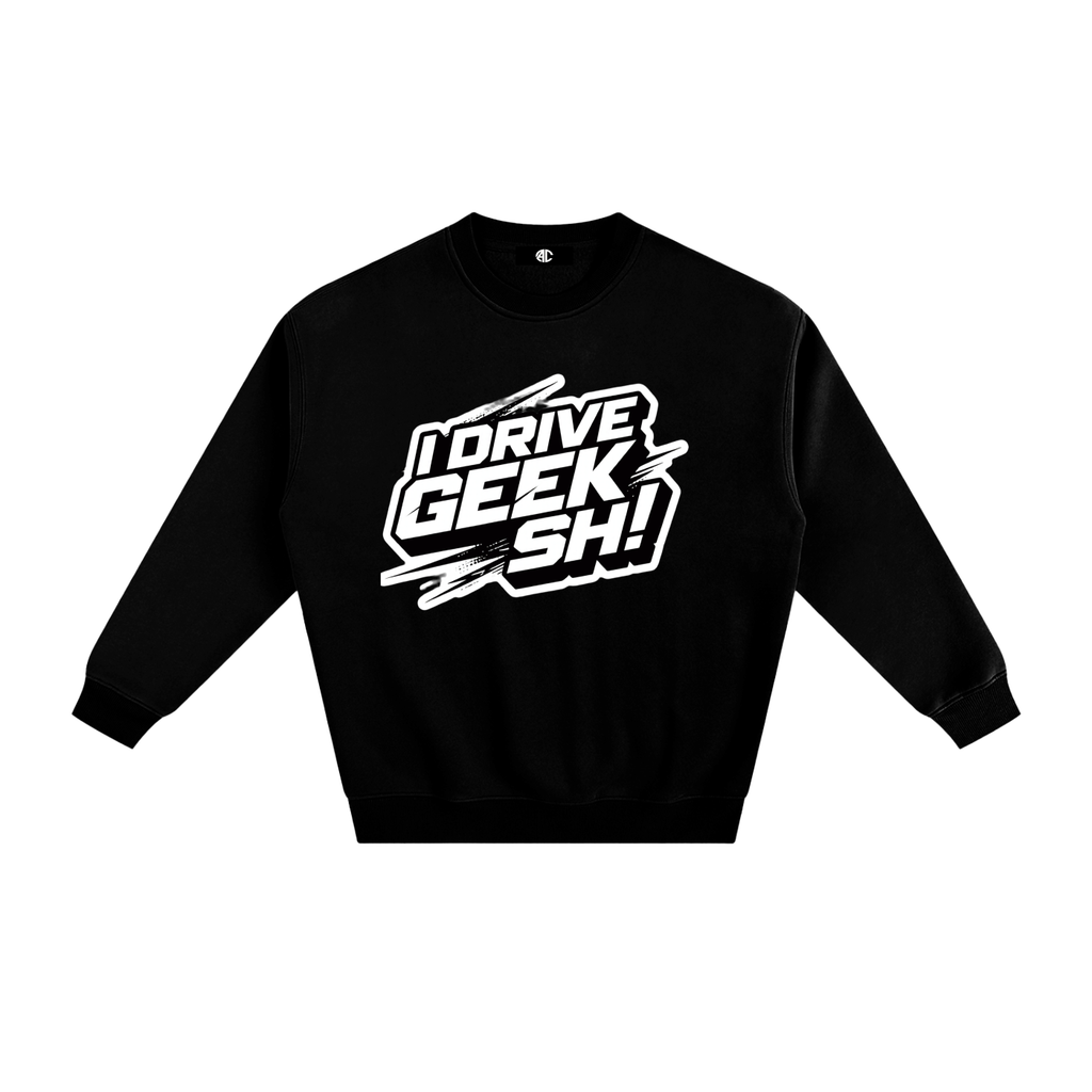 GEEK SH! Fleeced Sweatshirt
